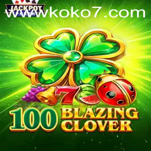Experience the Thrills of 100BlazingClover: The Ultimate Game of Strategy and Luck with KOKO7