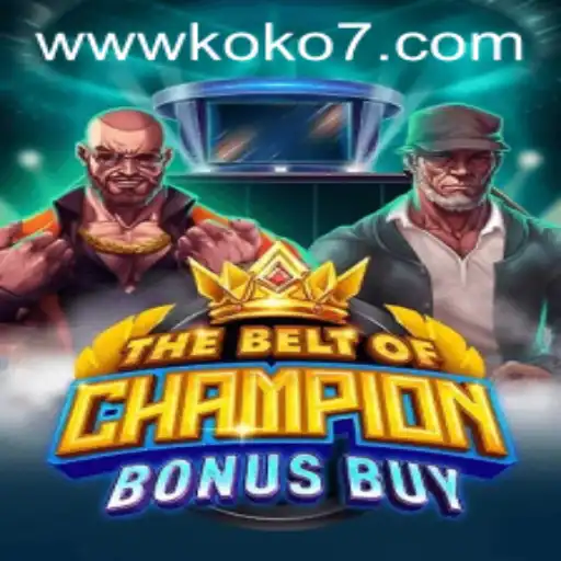 TheBeltOfChampionBonusBuy: Unleashing the Ultimate Gaming Experience with KOKO7
